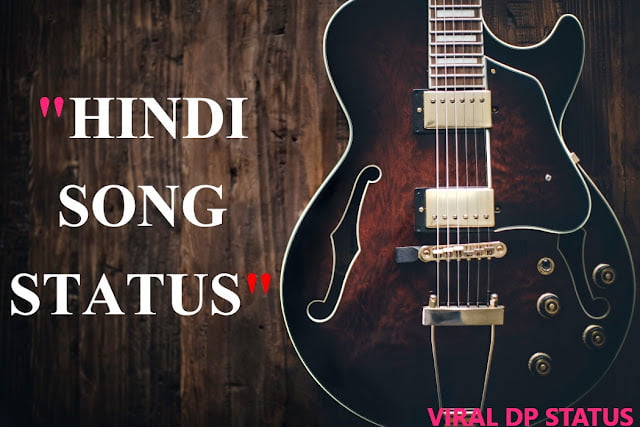 Song status in hindi,hindi song lyrics Song status in hindi,Hindi song status,song lyrics
